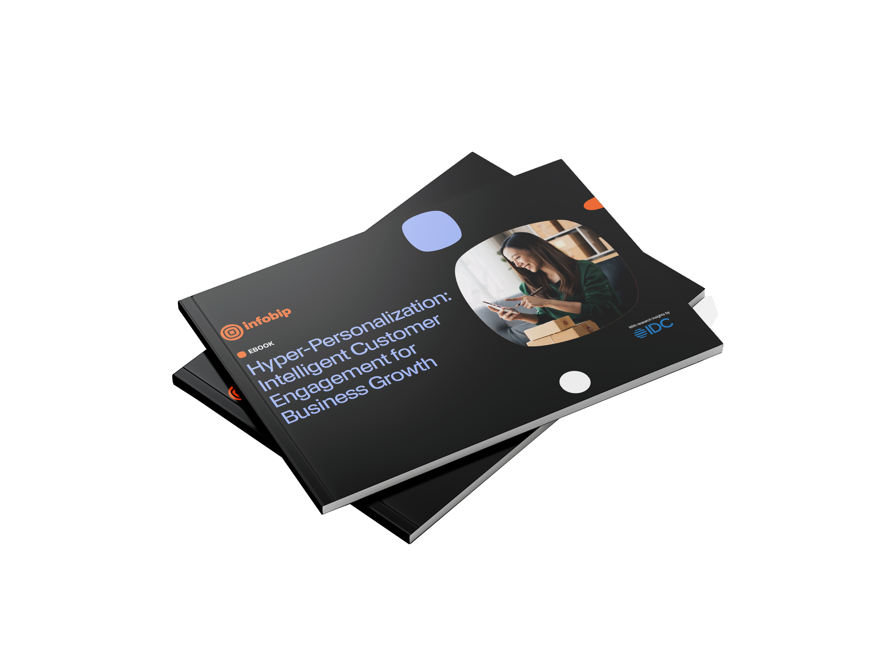 eBook titled "Hyper-Personalization: Intelligent Customer Engagement for Business Growth." The cover features a modern black design with rounded colorful shapes, the Infobip and IDC logos, and a photo of a smiling woman using a smartphone while working with packages.